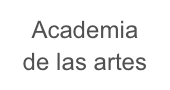 Academia
de las artes